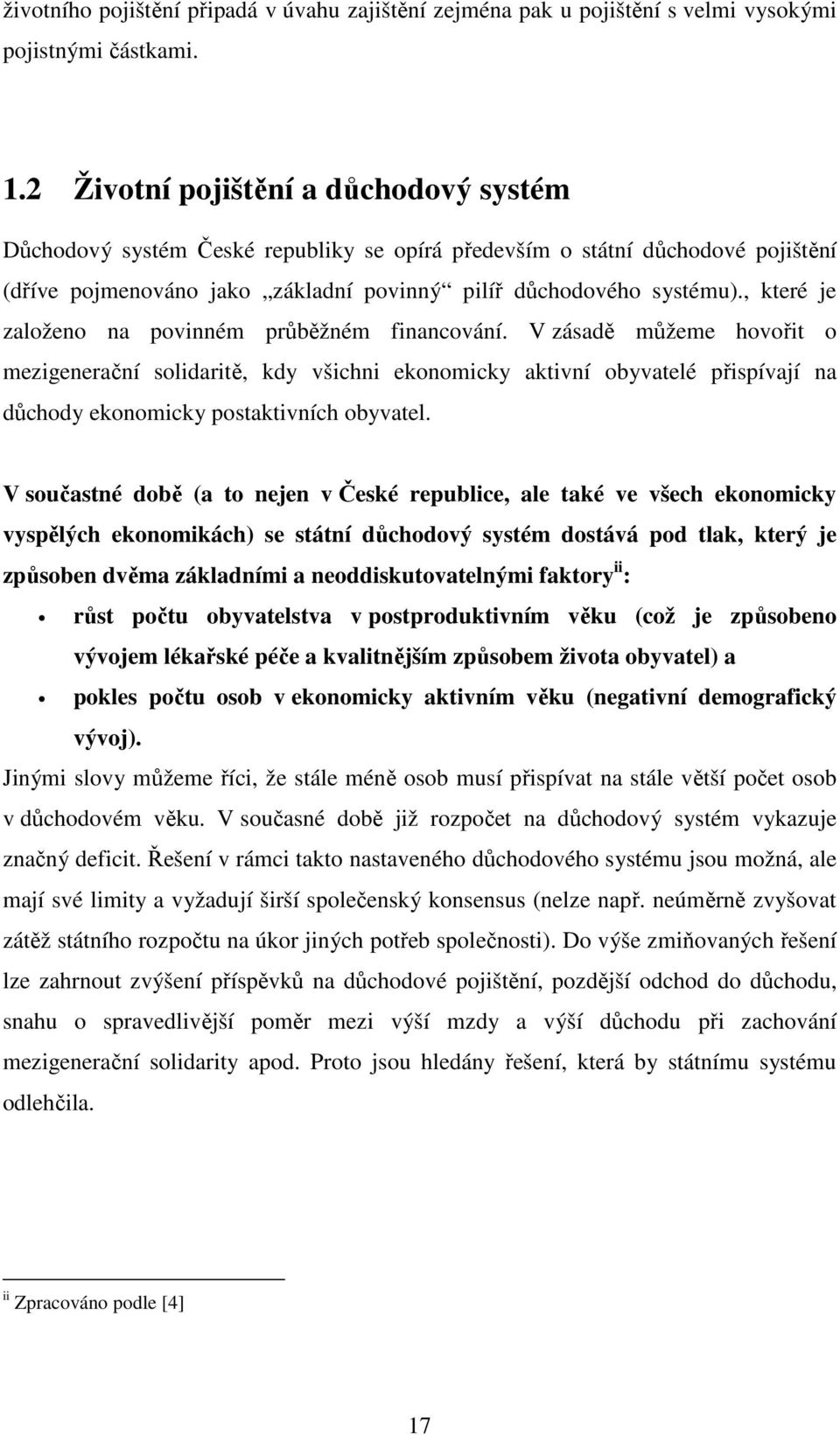 , které je založeno na povinném průběžném financování.