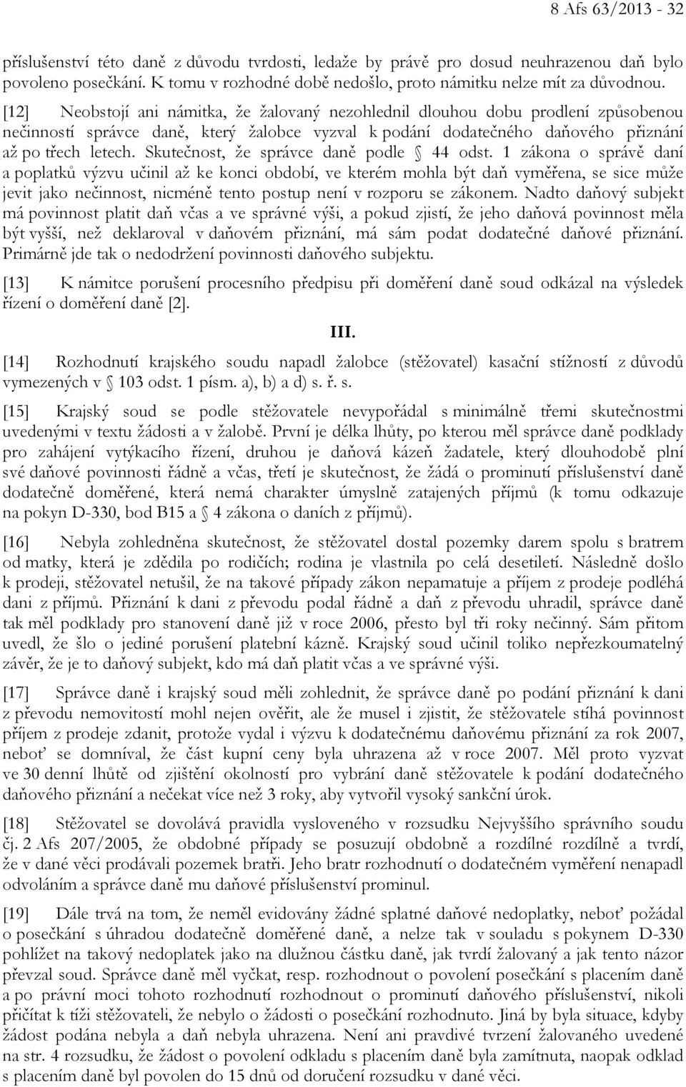 Skutečnost, že správce daně podle 44 odst.