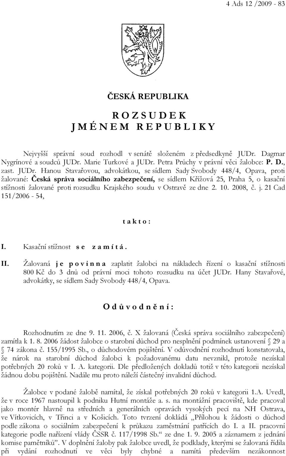 Petra Průchy v právní věci žalobce: P. D., zast. JUDr.