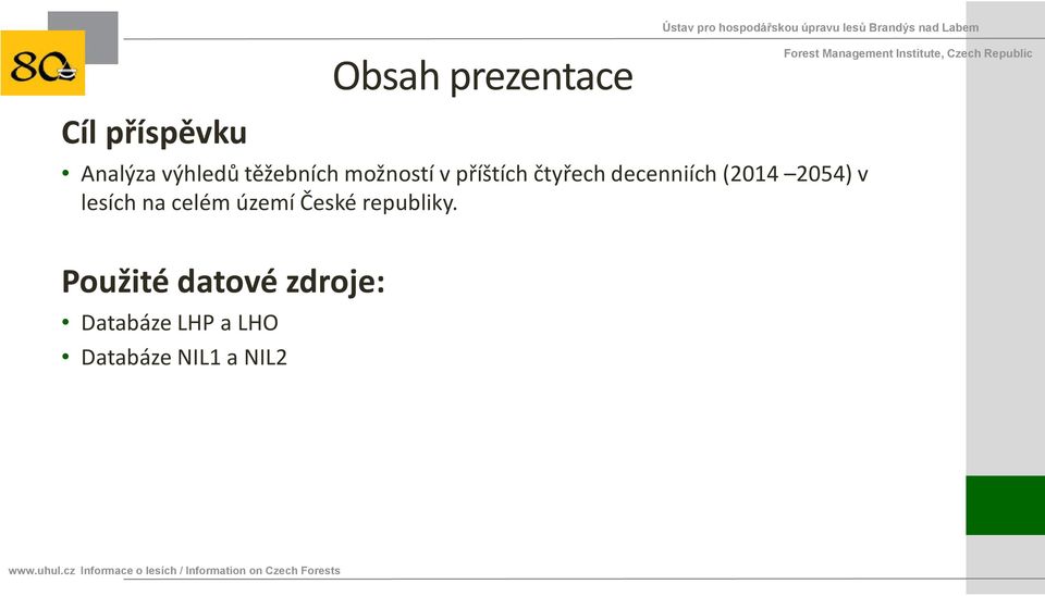 (2014 2054) v lesích na celém území České republiky.