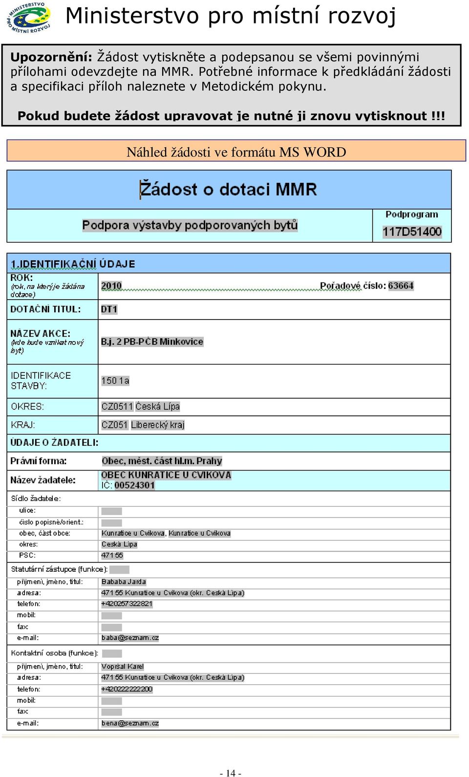 Potřebné informace k předkládání žádosti a specifikaci příloh naleznete