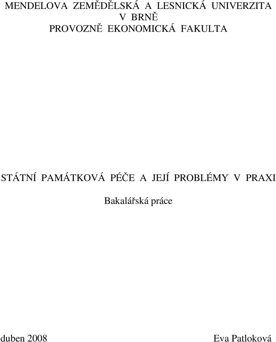 FAKULTA STÁTNÍ PAMÁTKOVÁ PÉČE A JEJÍ