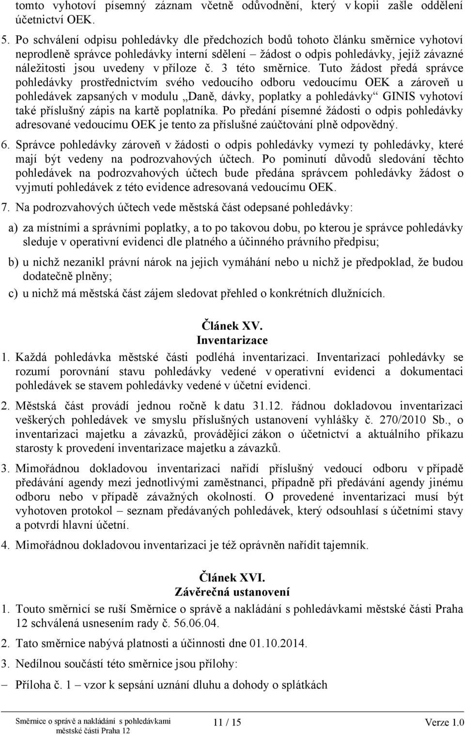příloze č. 3 této směrnice.