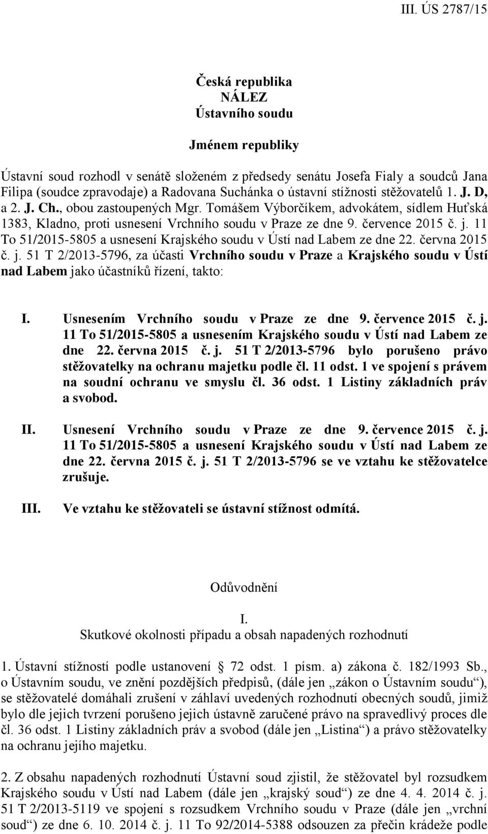 11 To 51/2015-5805 a usnesení Krajského soudu v Ústí nad Labem ze dne 22. června 2015 č. j.