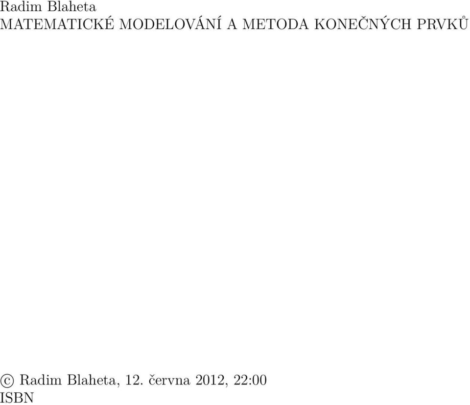 KONEČNÝCH PRVKŮ c Radim