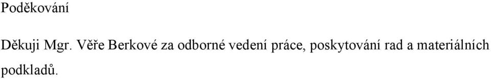 vedení práce, poskytování
