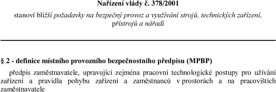 přístrojů a nářadí 2 - definice místního provozního bezpečnostního předpisu (MPBP) předpis