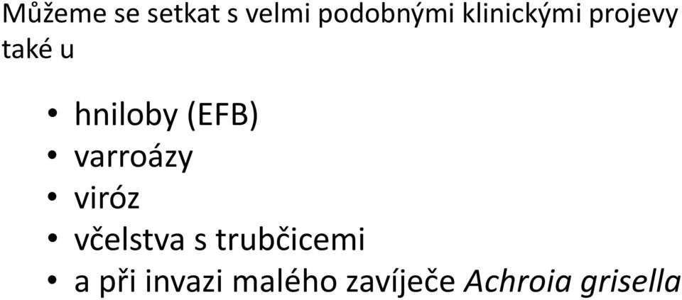 varroázy viróz včelstva s trubčicemi a