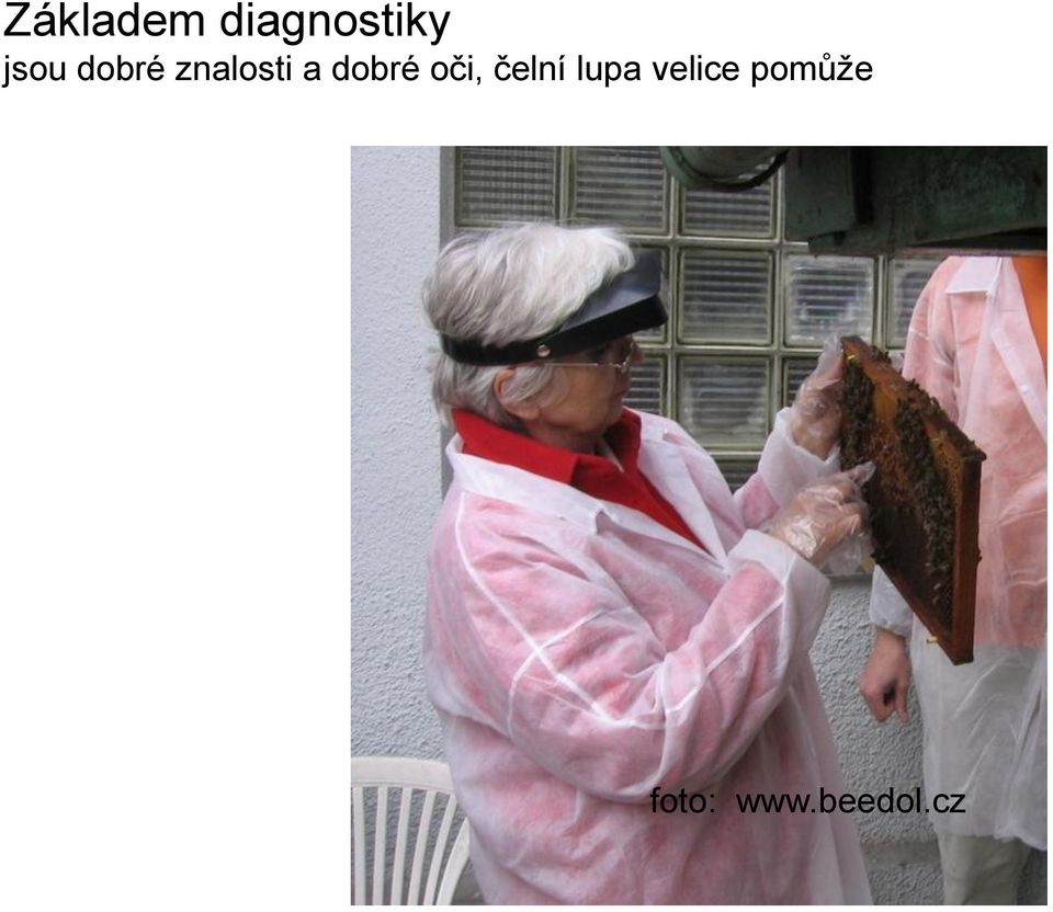 dobré oči, čelní lupa