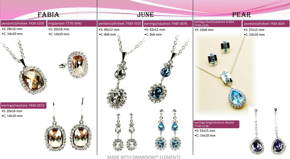 8x6 mm earrings short/náušnice krátké 7740-1225 S: 10x8 mm pendant/přívěsek 7430-3054 S: