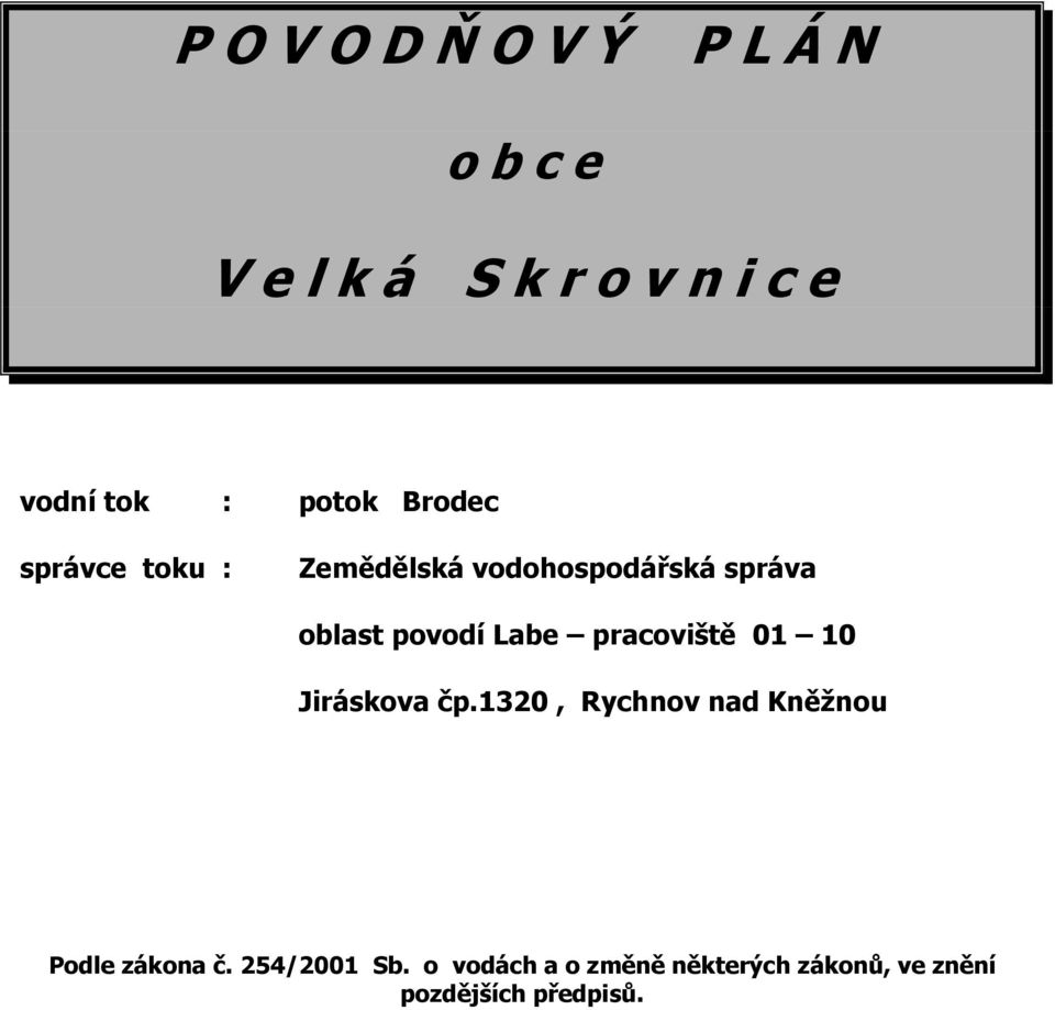 Labe pracoviště 01 10 Jiráskova čp.1320, Rychnov nad Kněžnou Podle zákona č.