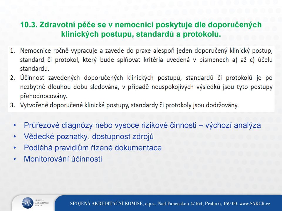 Průřezové diagnózy nebo vysoce rizikové činnosti výchozí analýza