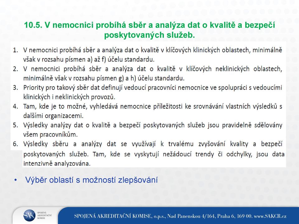 bezpečí poskytovaných služeb.