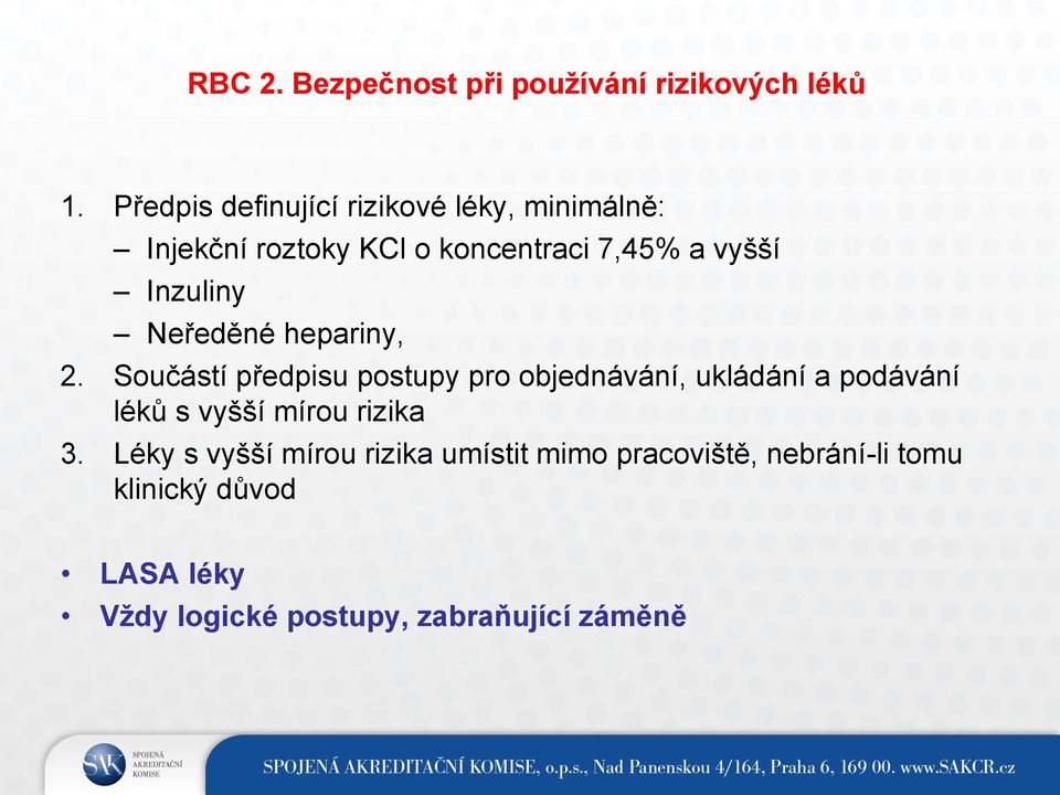 Inzuliny Neředěné hepariny, 2.