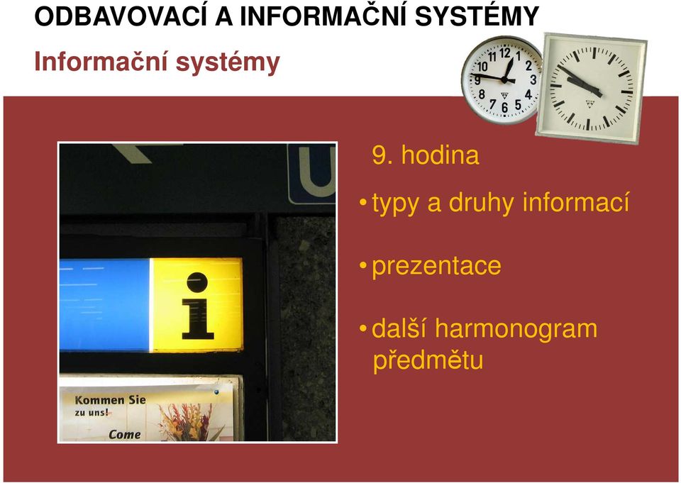 hodina typy a druhy informací