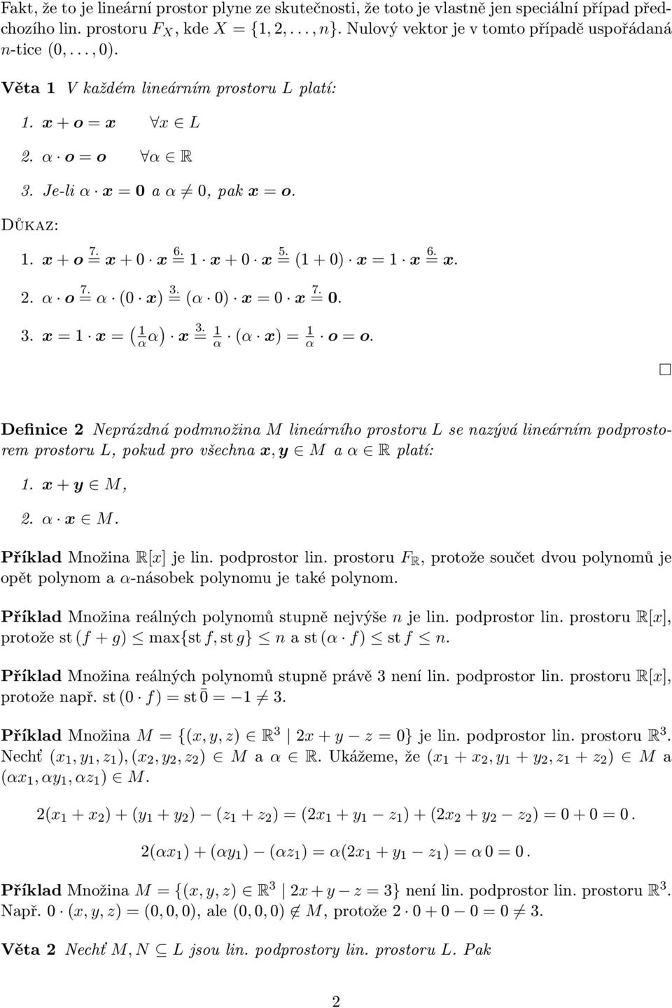 = 1 x + 0 x 5. = (1 + 0) x = 1 x 6. = x. 2. α o 7. = α (0 x) 3. = (α 0) x = 0 x 7. = 0. 3. x = 1 x = ( 1 α α) x 3. = 1 α (α x) = 1 α o = o.