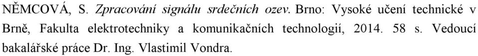 elektrotechniky a komunikačních technologií, 2014.