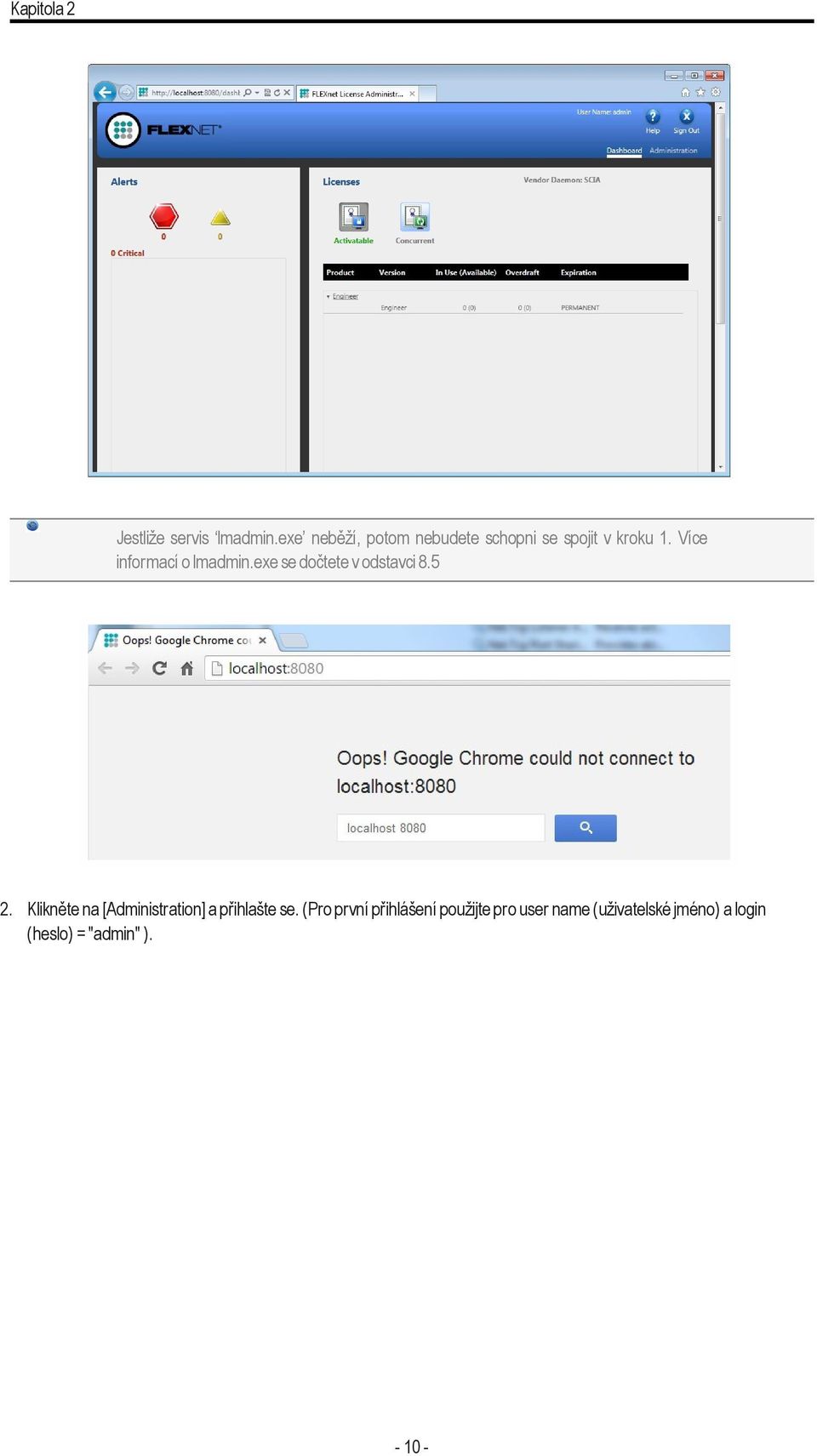 Více informací o lmadmin.exe se dočtete v odstavci 8.5 2.