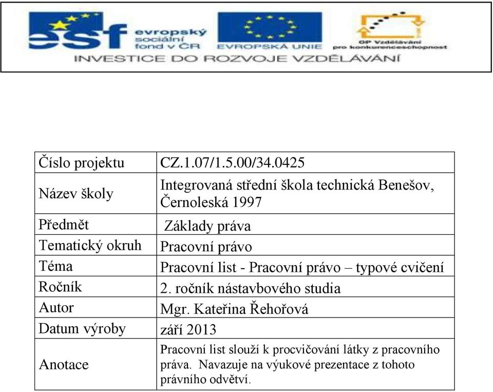 Pracovní právo Téma Pracovní list - Pracovní právo typové cvičení Ročník 2.