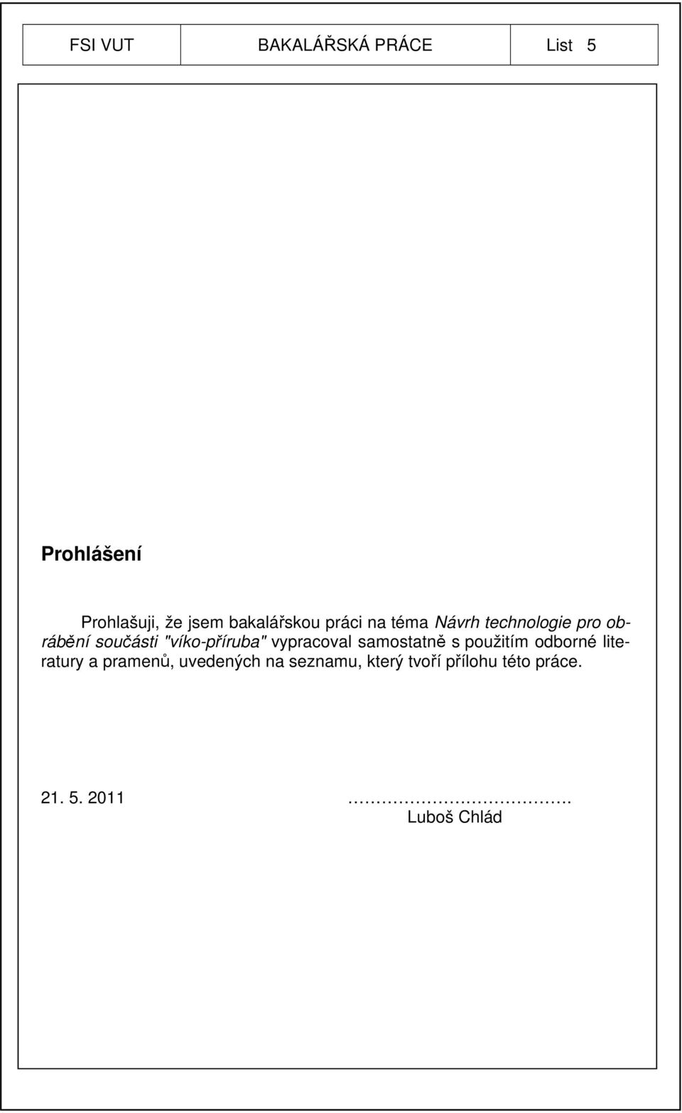 "víko-příruba" vypracoval samostatně s použitím odborné literatury a