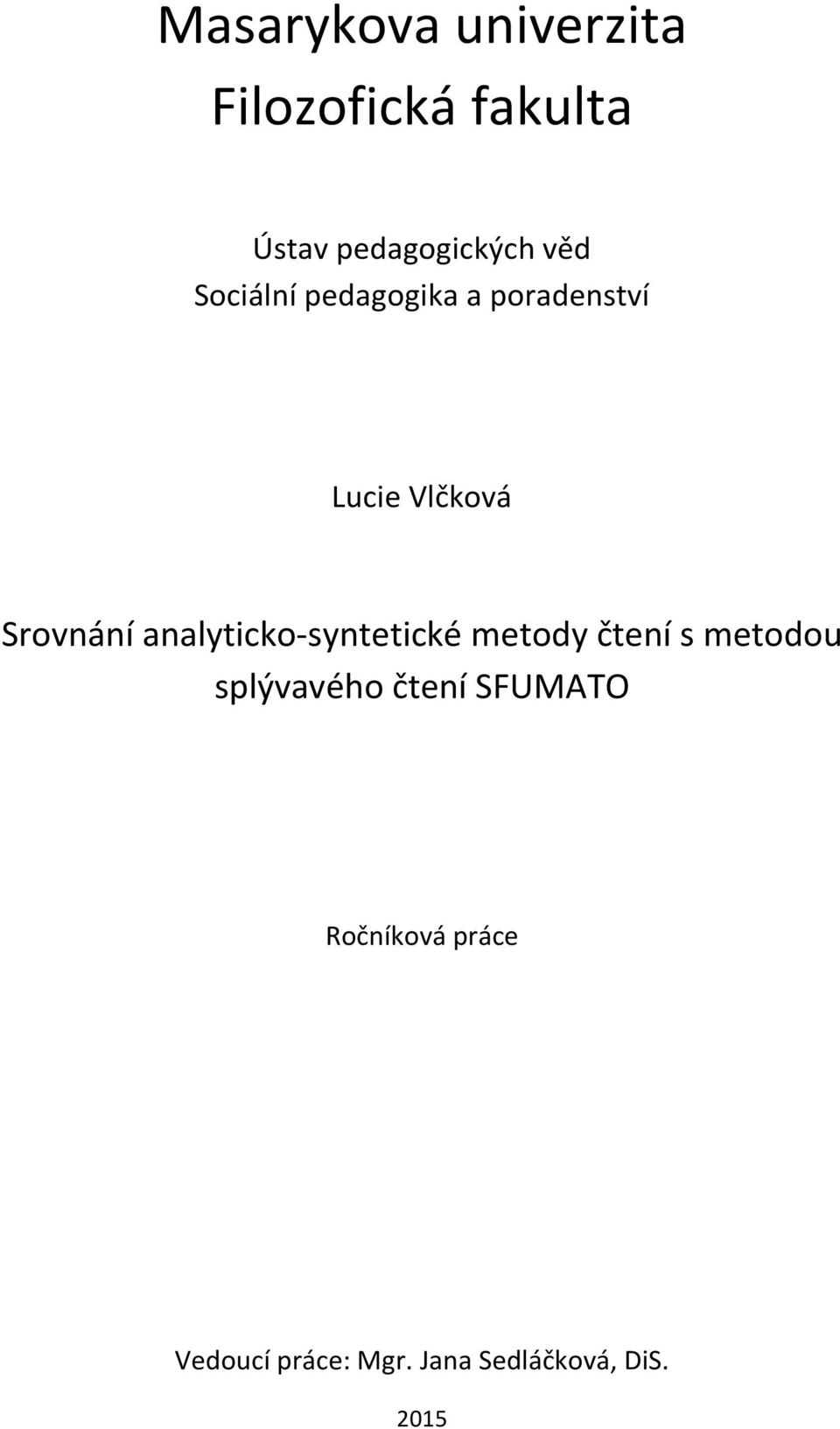 analyticko-syntetické metody čtení s metodou splývavého čtení