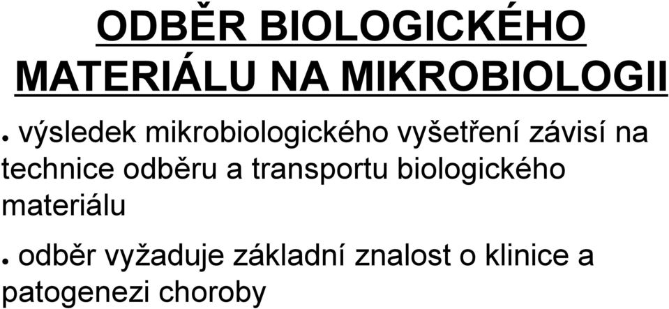 technice odběru a transportu biologického materiálu