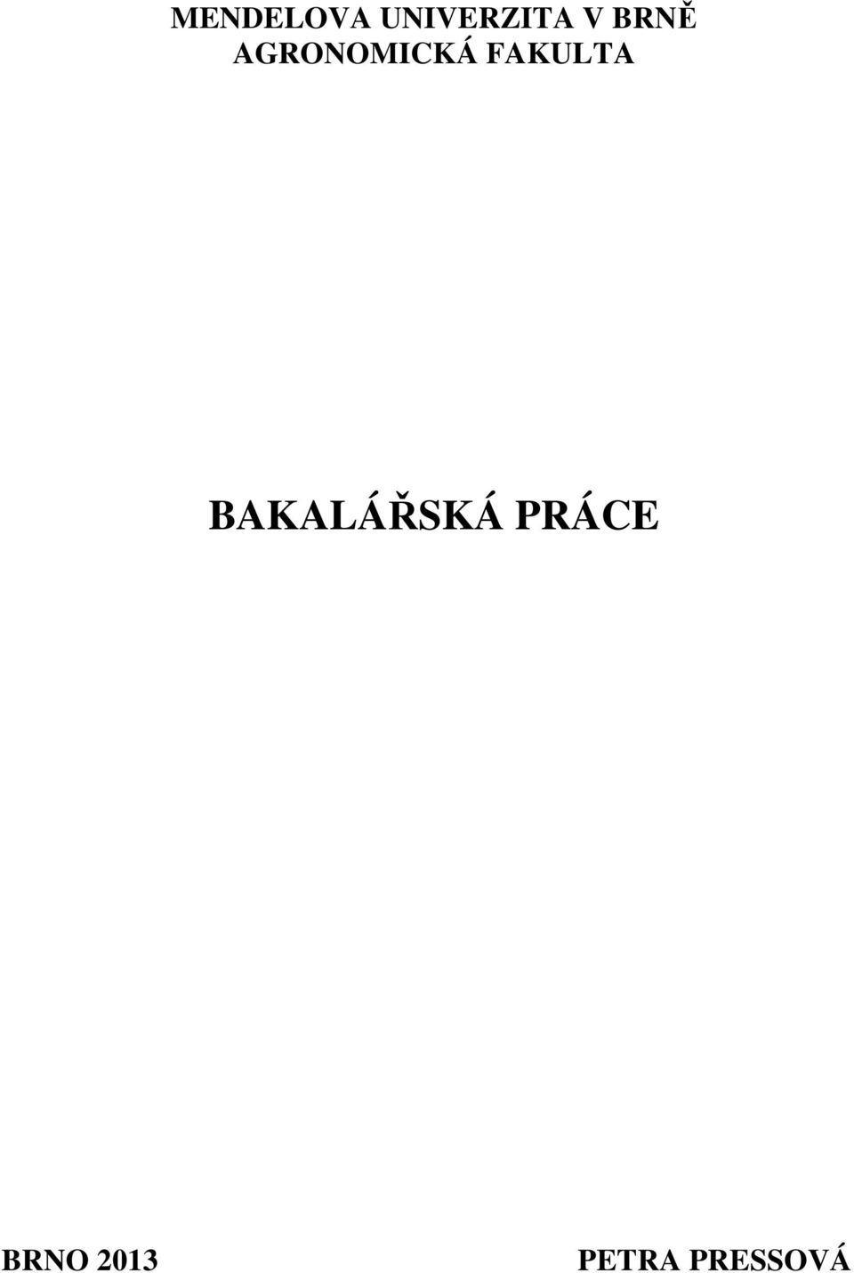 FAKULTA BAKALÁŘSKÁ