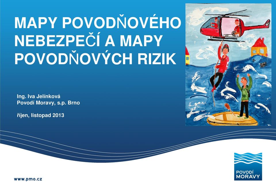 Iva Jelínková Povodí Moravy,