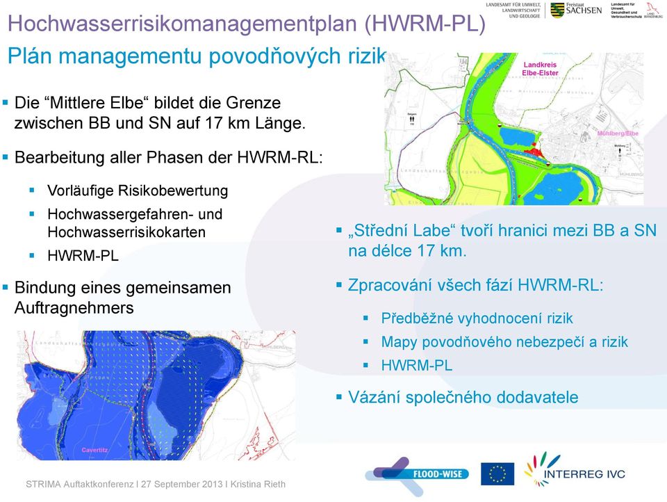 Bearbeitung aller Phasen der HWRM-RL: Vorläufige Risikobewertung Hochwassergefahren- und Hochwasserrisikokarten HWRM-PL