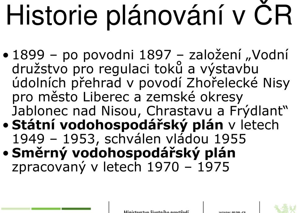 okresy Jablonec nad Nisou, Chrastavu a Frýdlant Státní vodohospodářský plán v letech