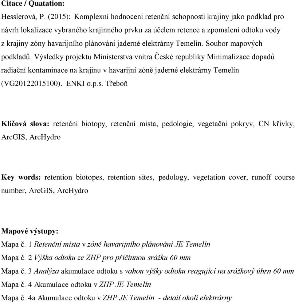 jaderné elektrárny Temelín. Soubor mapových podkladů.