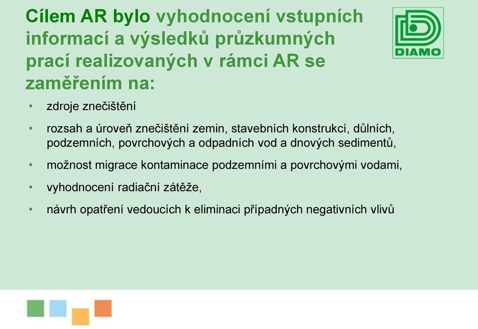 podzemních, povrchových a odpadních vod a dnových sedimentů, možnost migrace kontaminace podzemními a