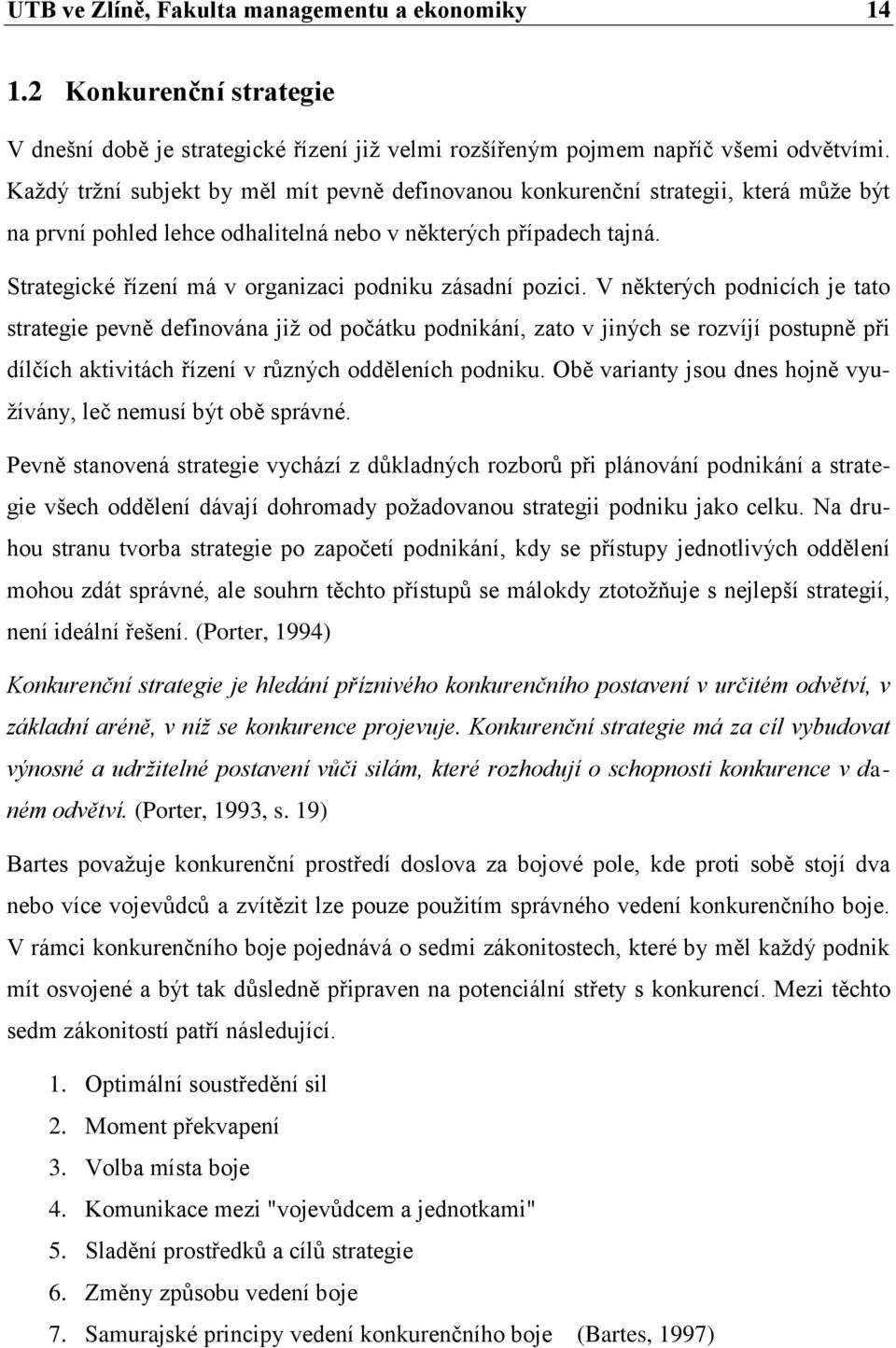 Strategické řízení má v organizaci podniku zásadní pozici.