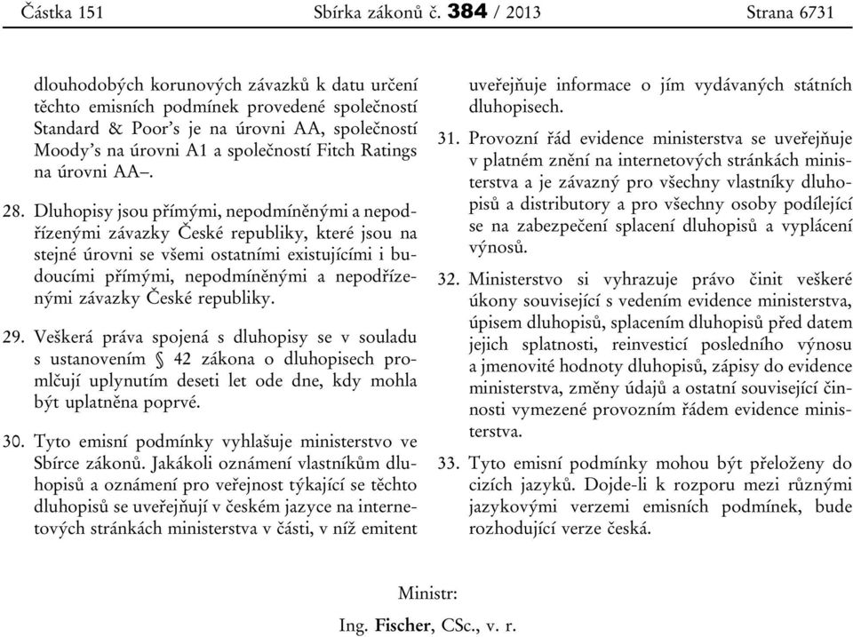 Fitch Ratings na úrovni AA. 28.
