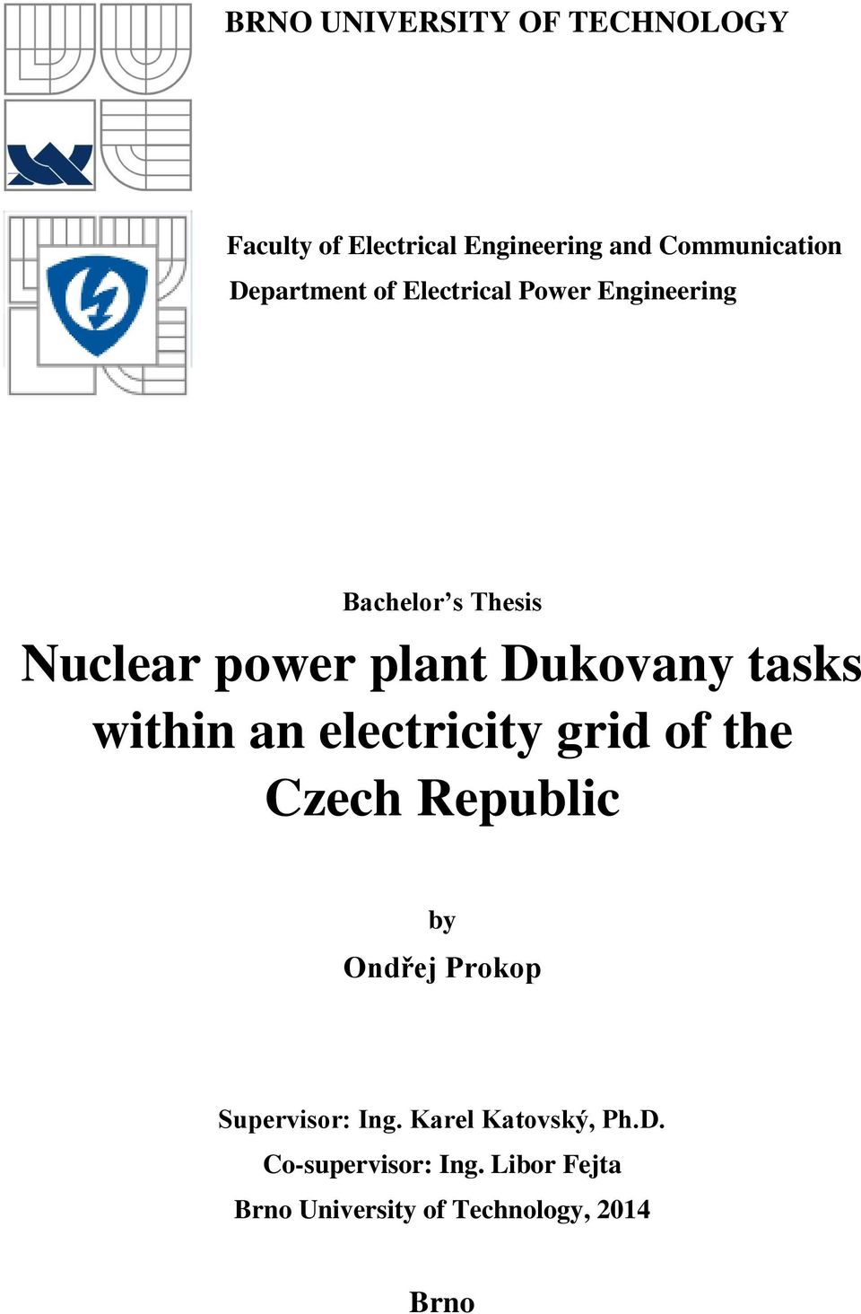 Dukovany tasks within an electricity grid of the Czech Republic by Ondřej Prokop