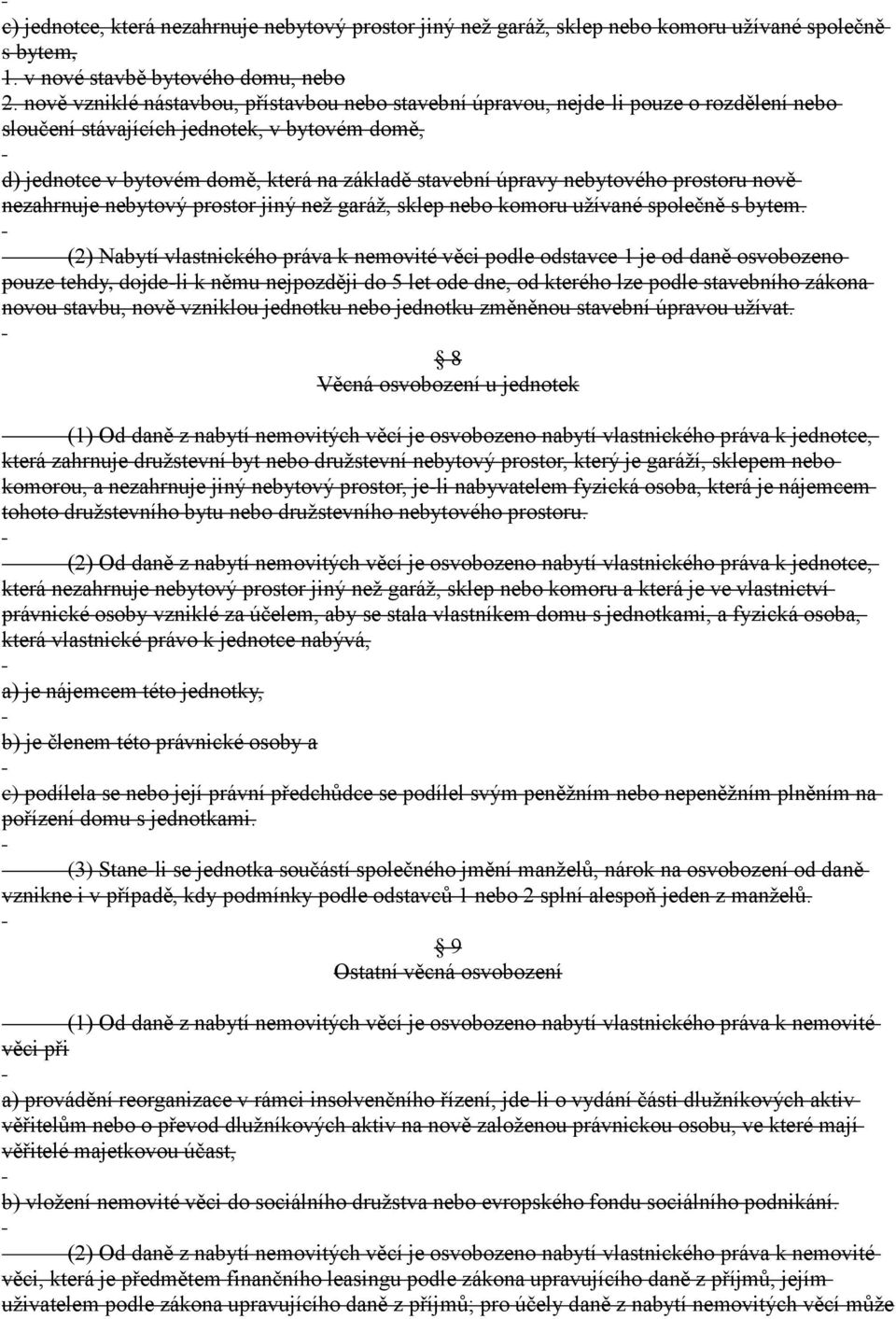 nebytového prostoru nově nezahrnuje nebytový prostor jiný než garáž, sklep nebo komoru užívané společně s bytem.