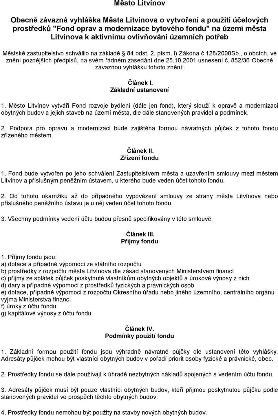 852/36 Obecně závaznou vyhlášku tohoto znění: Článek I. Základní ustanovení 1.