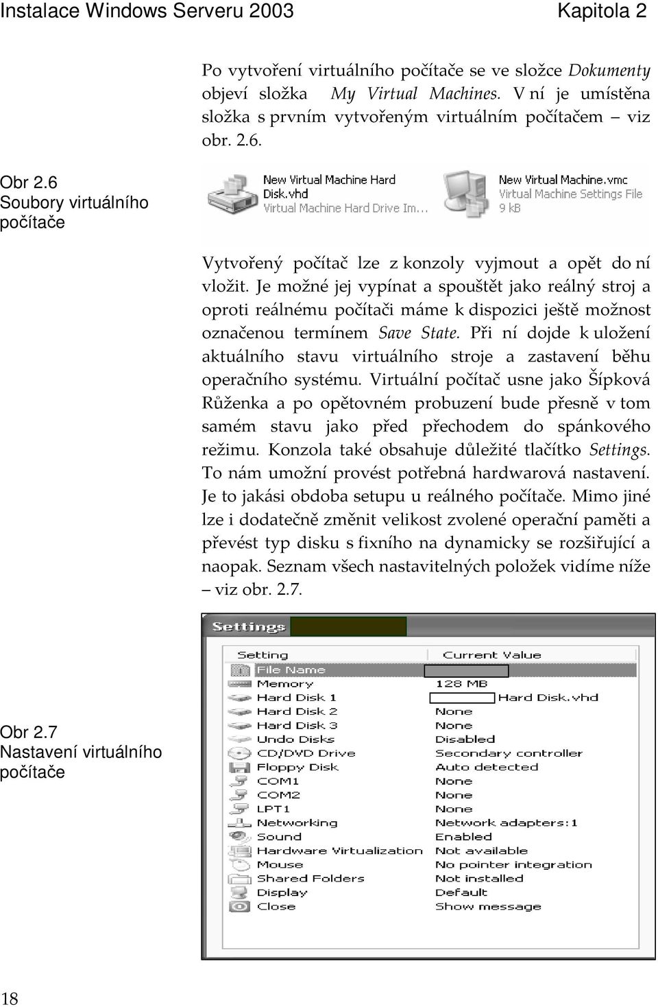 7 Nastavení virtuálního poítae @E! 3 $!