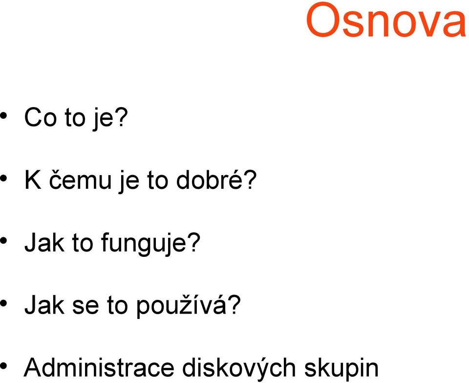 Jak to funguje?