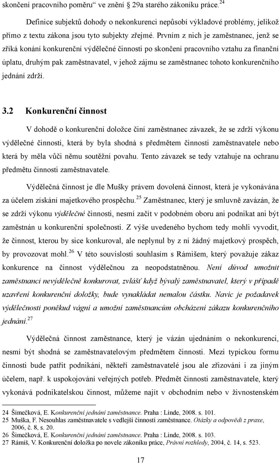 konkurenčního jednání zdrží. 3.