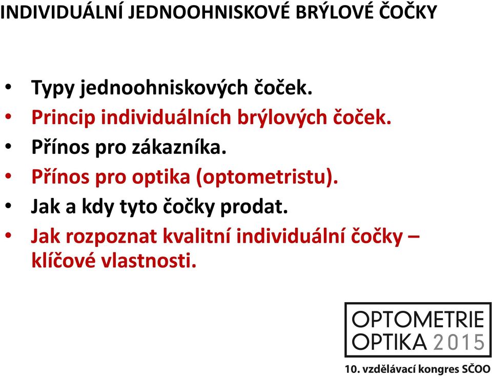 INDIVIDUÁLNÍ JEDNOOHNISKOVÉ BRÝLOVÉ ČOČKY. Bc. Petr Ondřík - PDF Stažení  zdarma
