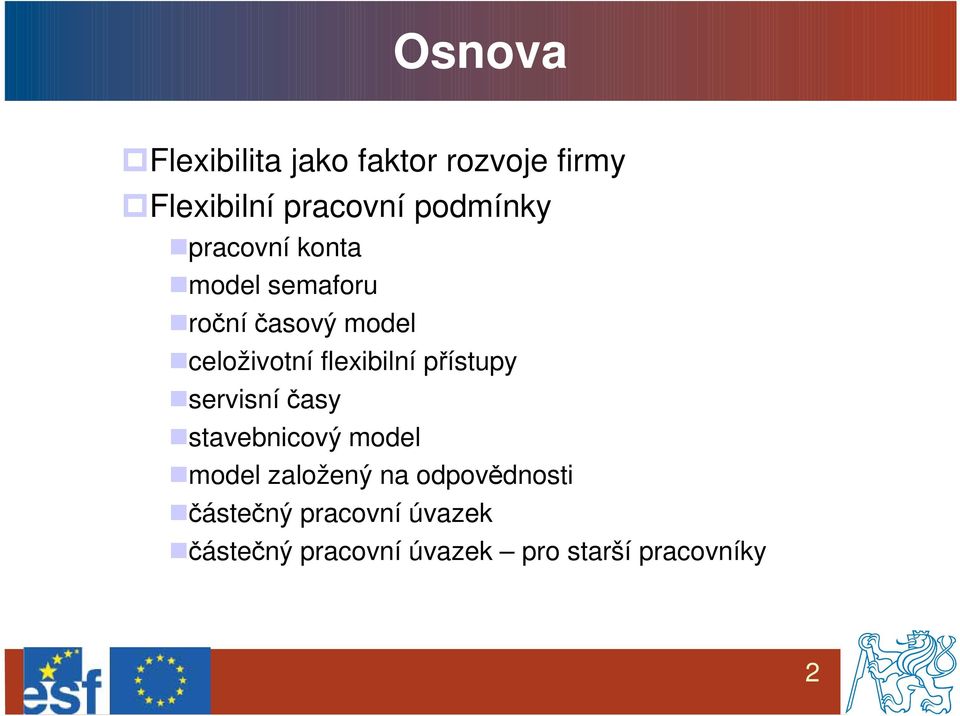 flexibilní přístupy servisní časy stavebnicový model model založený na