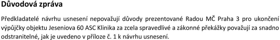 Jeseniova 60 ASC Klinika za zcela spravedlivé a zákonné překážky