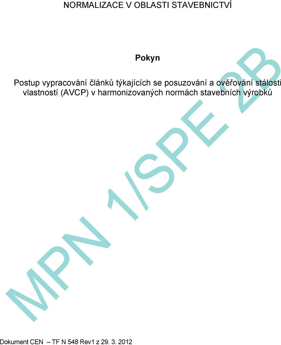 ověřování stálosti vlastností (AVCP) v