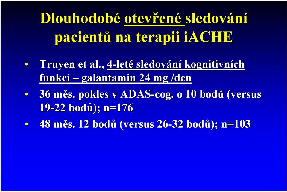 , 4-leté sledování kognitivních funkcí galantamin 24 mg /den