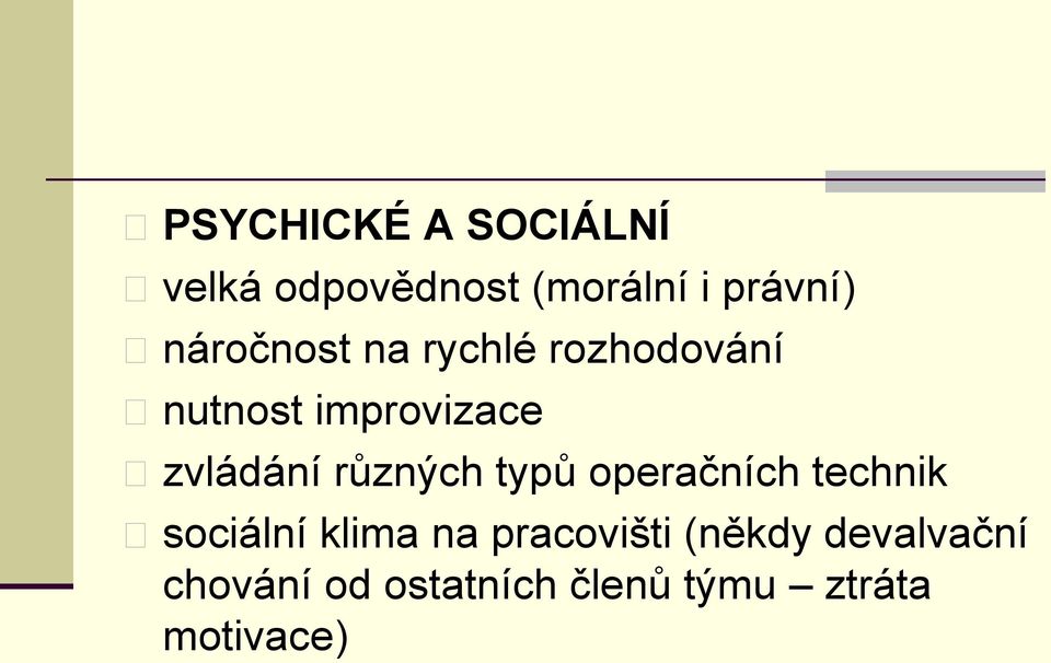 různých typů operačních technik sociální klima na pracovišti