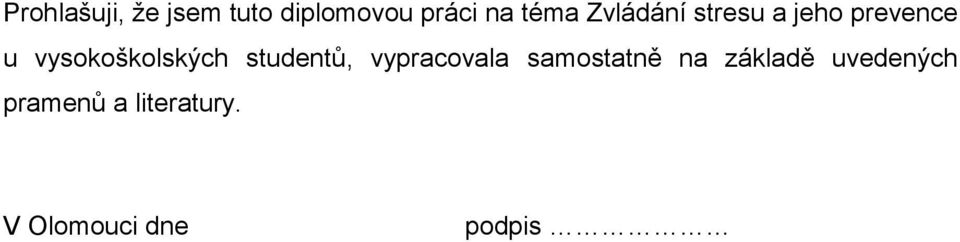 studentů, vypracovala samostatně na základě