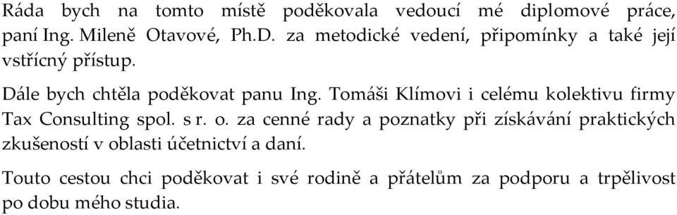 Tomáši Klímovi i celému kolektivu firmy Tax Consulting spol. s r. o.