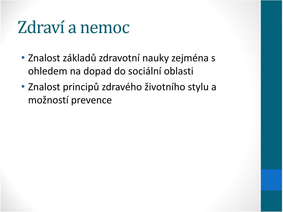 dopad do sociální oblasti Znalost