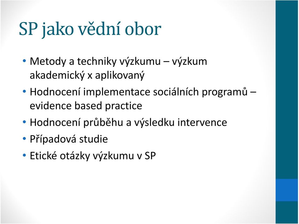 sociálních programů evidence based practice Hodnocení